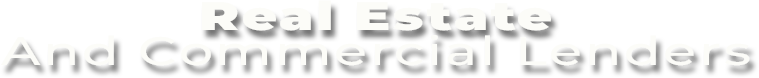 Real Estate And Commercial Lenders